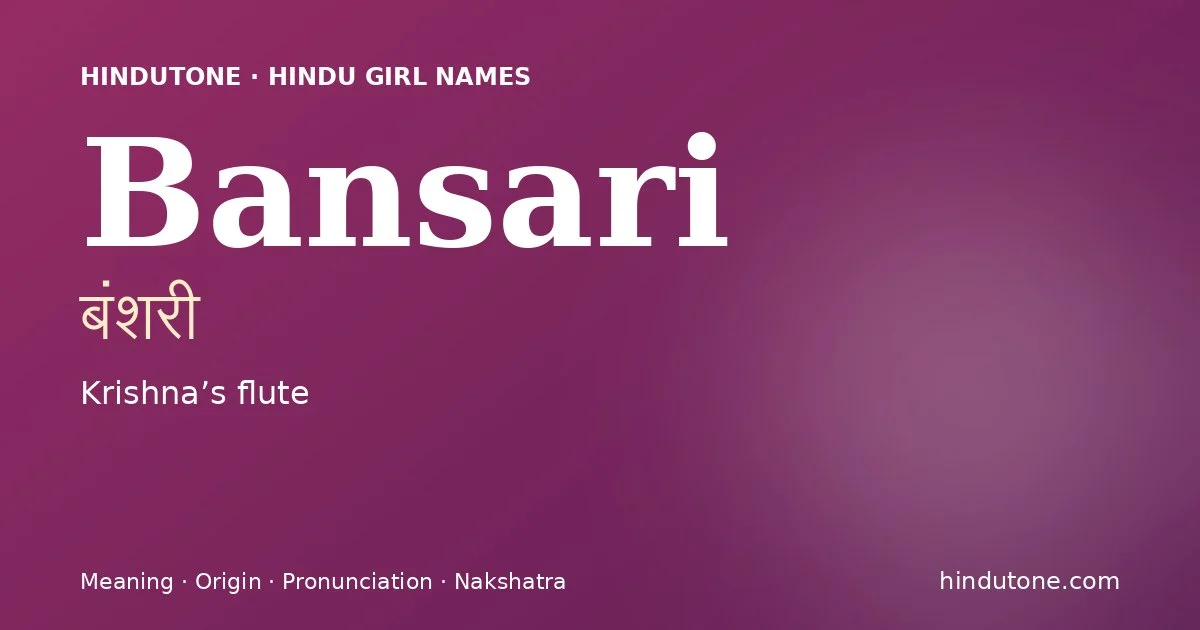 Bansari — Hindu Girl Names with B