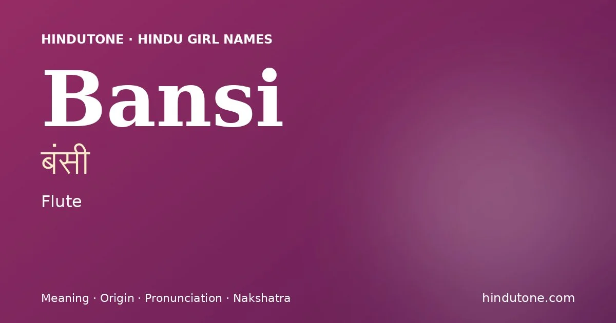 Bansi — Hindu Girl Names with B
