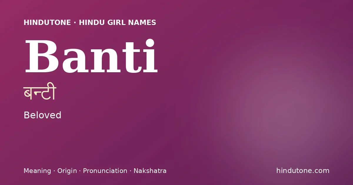 Banti — Hindu Girl Names with B