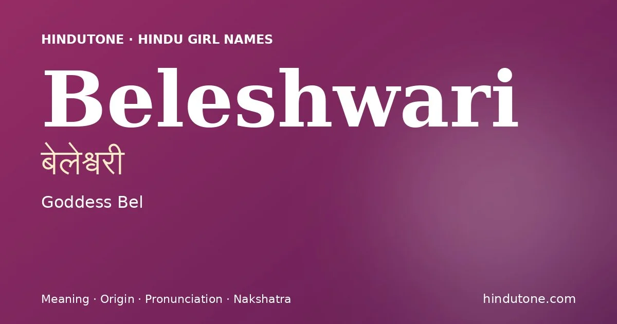 Beleshwari — Hindu Girl Names with B