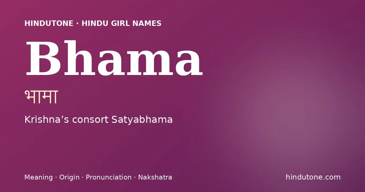 Bhama — Hindu Girl Names with B