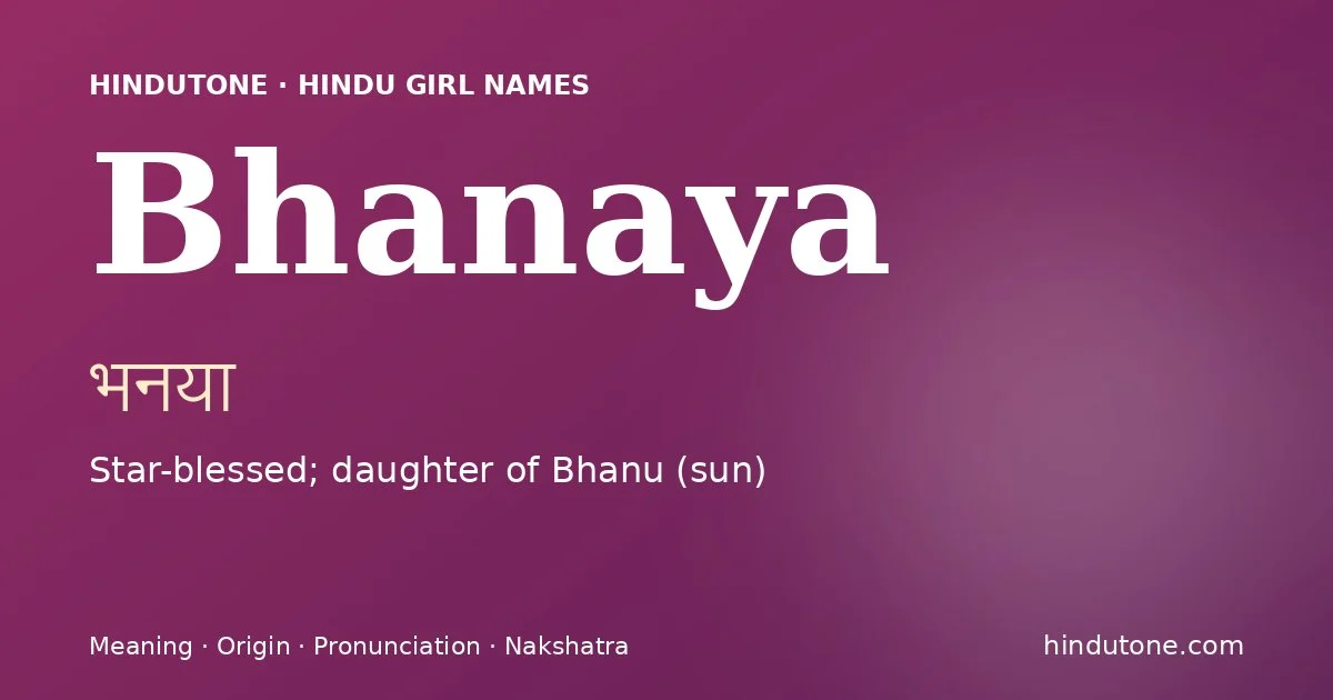 Bhanaya — Hindu Girl Names with B