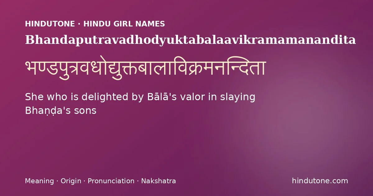 Bhandaputravadhodyuktabalaavikramamanandita
