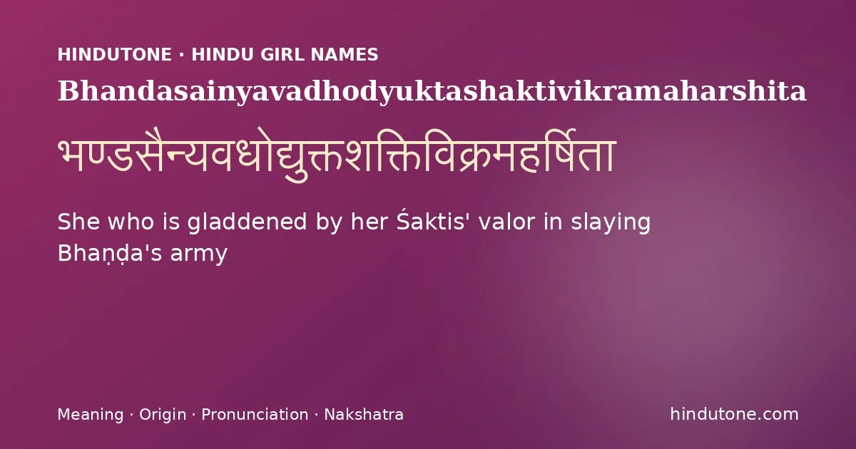 Bhandasainyavadhodyuktashaktivikramaharshita