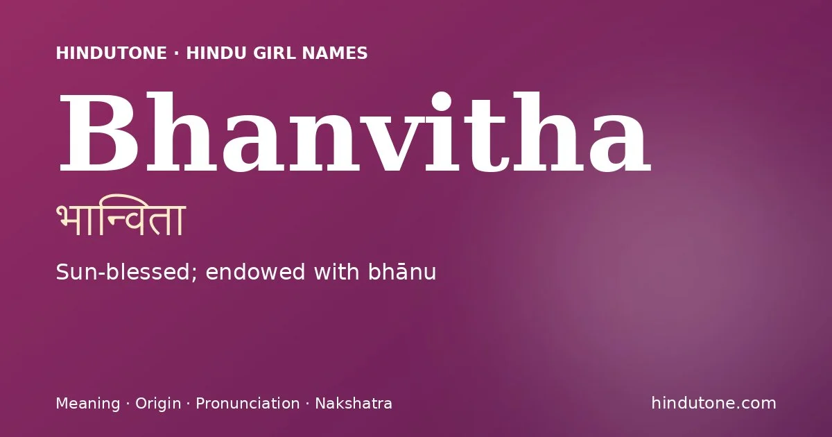 Bhanvitha — Hindu Girl Names with B