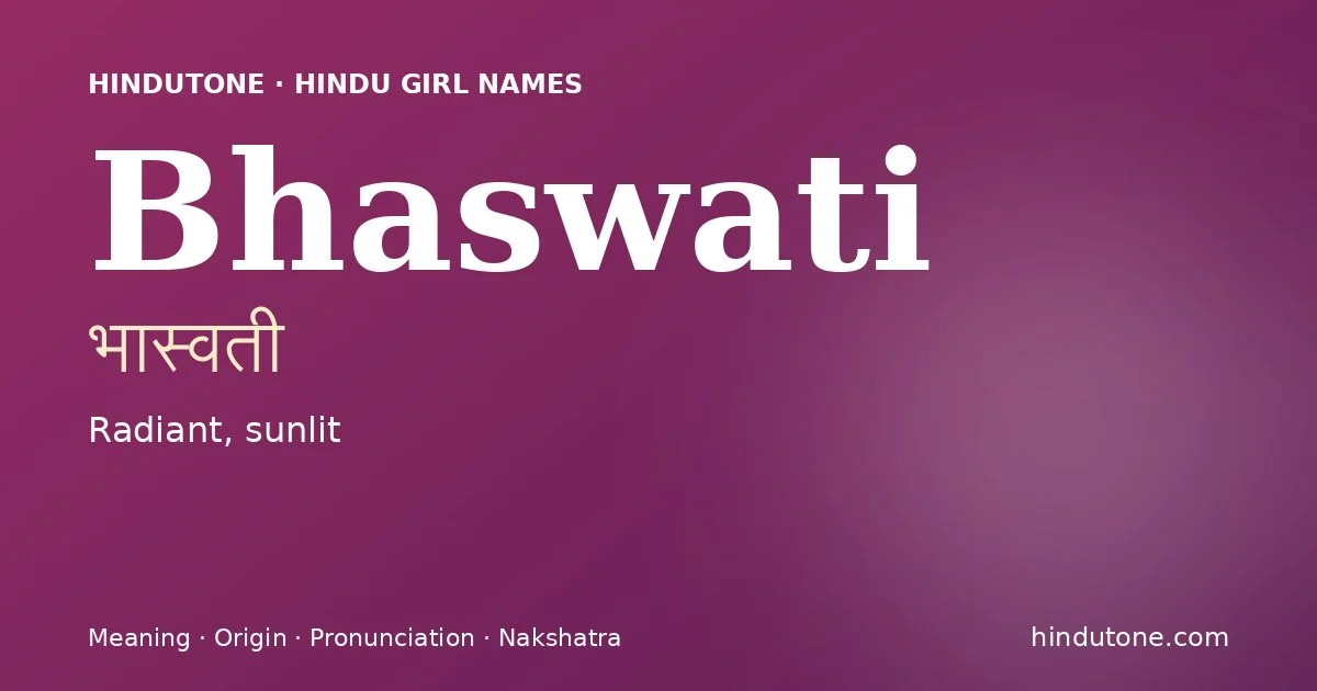 Bhaswati — Hindu Girl Names with B