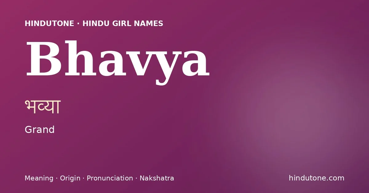 Bhavya — Hindu Girl Names with B