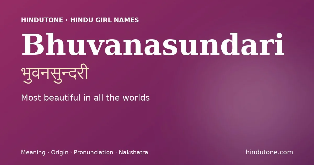 Bhuvanasundari — Hindu Girl Names with B