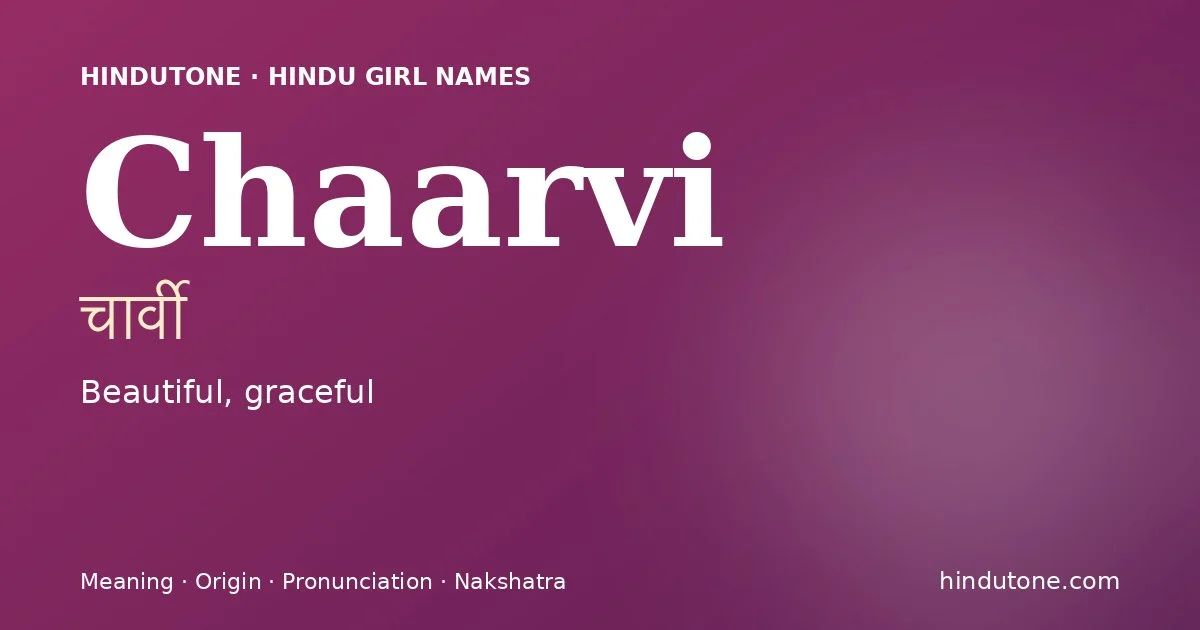 Chaarvi — Hindu Girl Names with C
