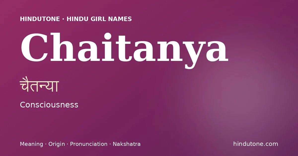 Chaitanya — Hindu Girl Names with C