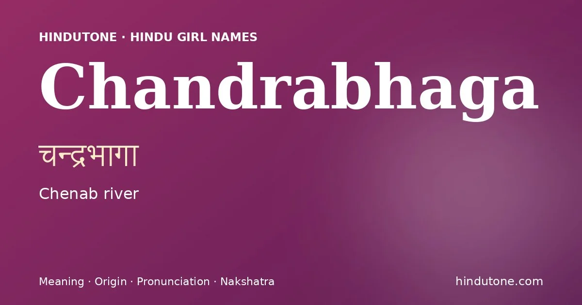 Chandrabhaga — Hindu Girl Names with C