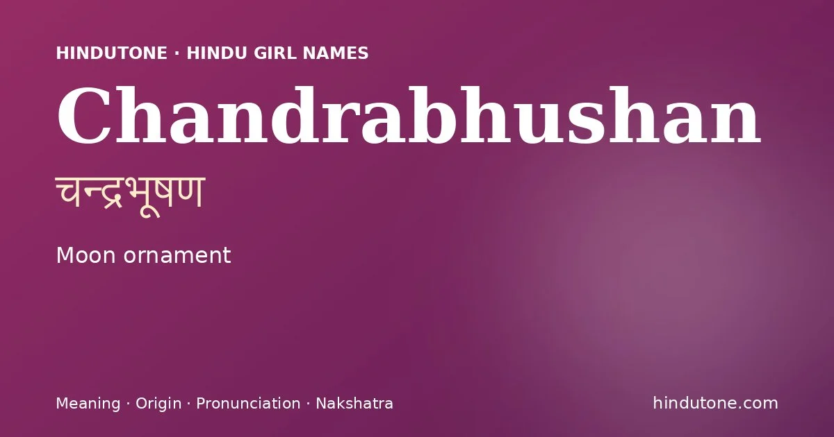 Chandrabhushan — Hindu Girl Names with C