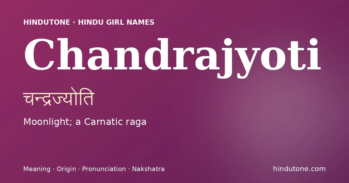 Chandrajyoti — Hindu Girl Names with C