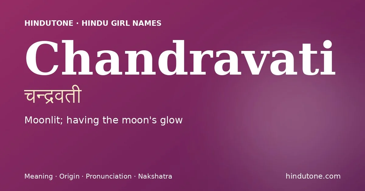 Chandravati — Hindu Girl Names with C
