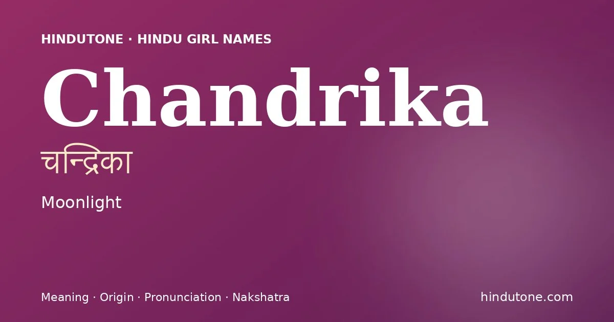 Chandrika — Hindu Girl Names with C