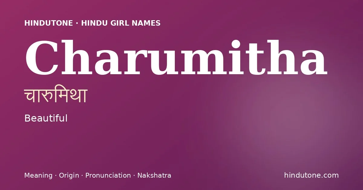 Charumitha — Hindu Girl Names with C