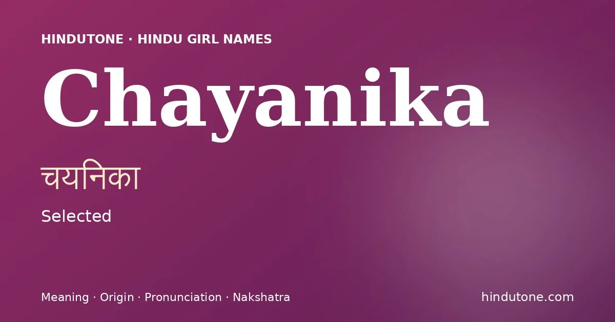 Chayanika — Hindu Girl Names with C