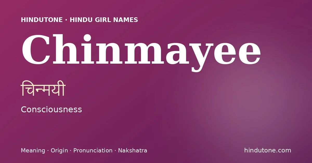 Chinmayee — Hindu Girl Names with C