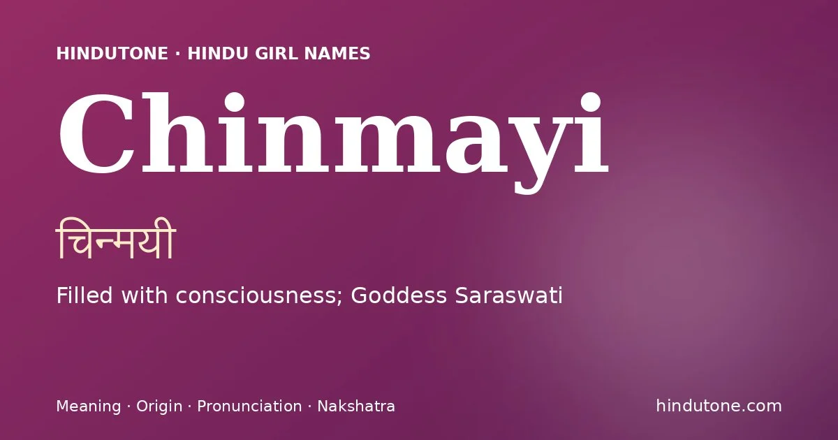 Chinmayi — Hindu Girl Names with C