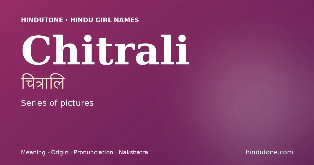 Chitrali — Hindu Girl Names with C