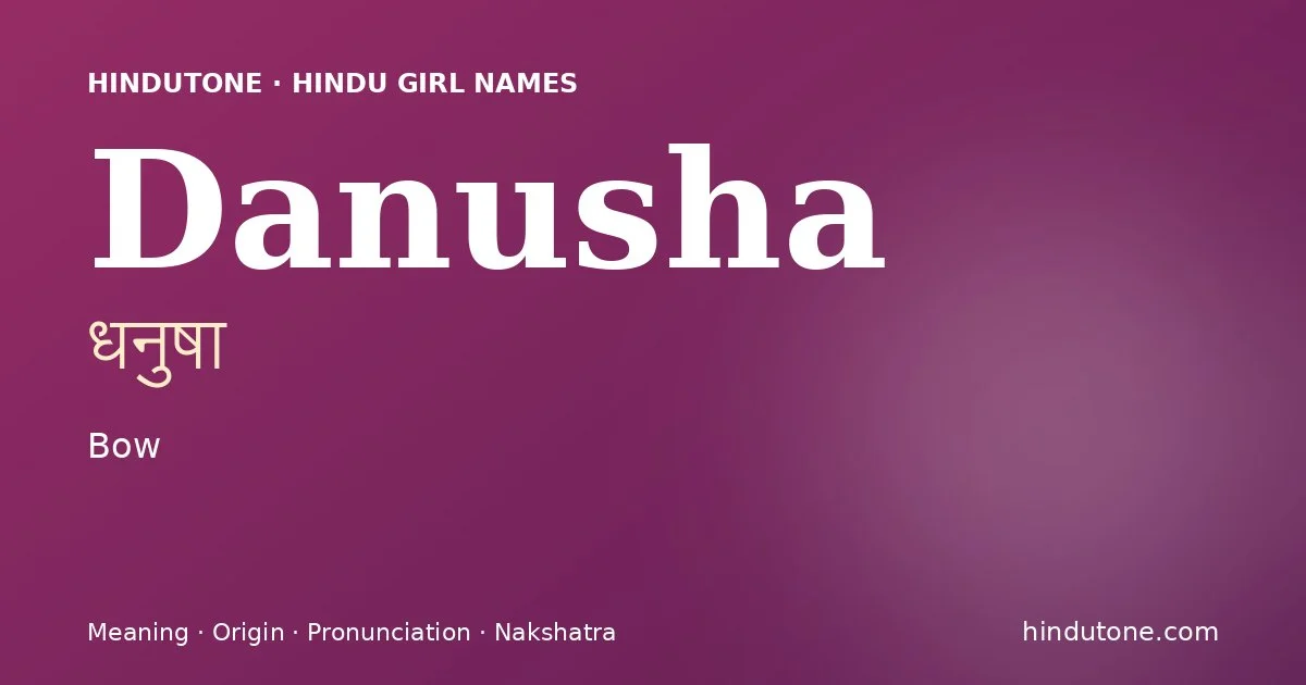 Danusha — Hindu Girl Names with D