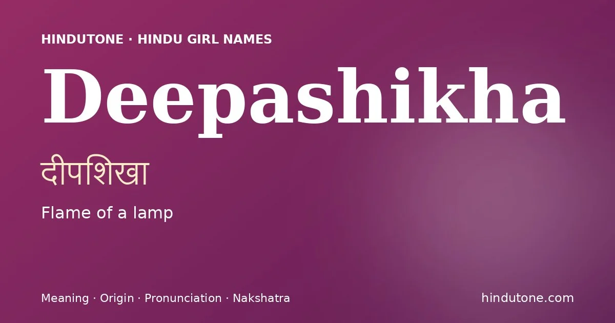 Deepashikha — Hindu Girl Names with D