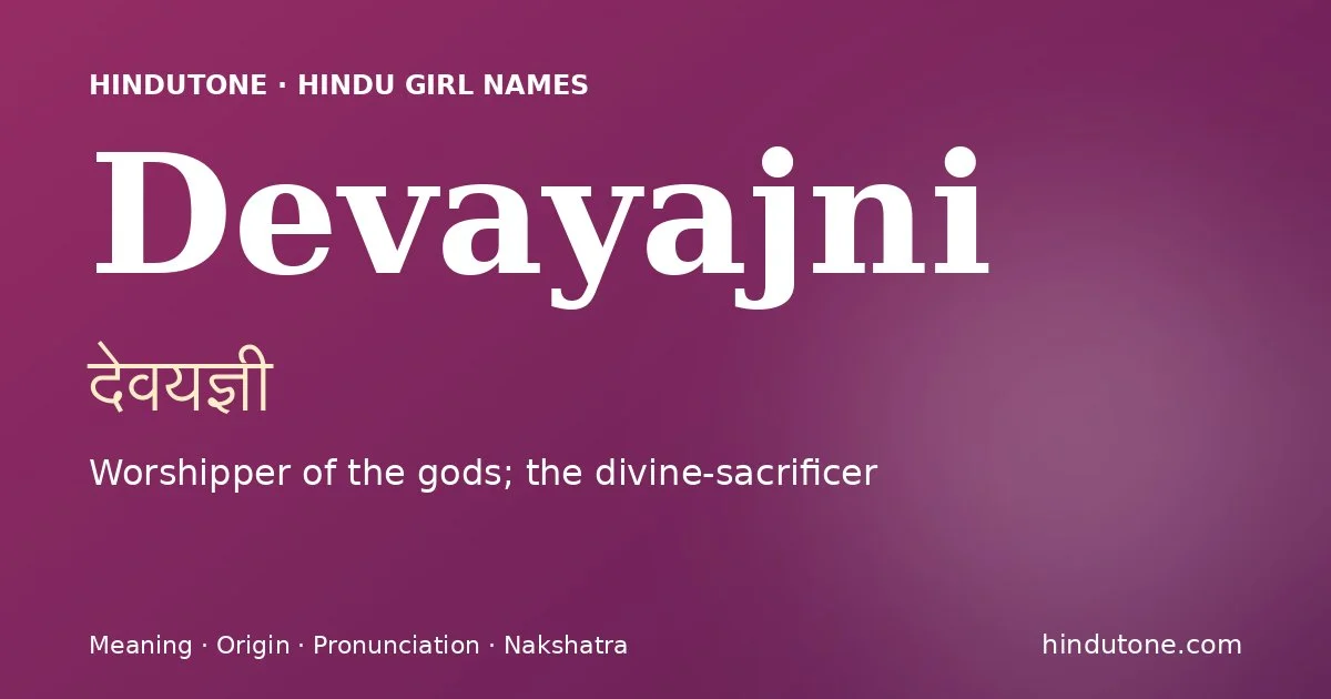 Devayajni — Hindu Girl Names with D