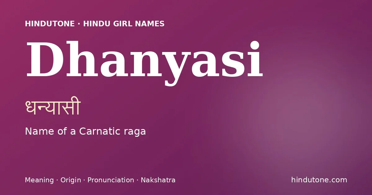 Dhanyasi — Hindu Girl Names with D