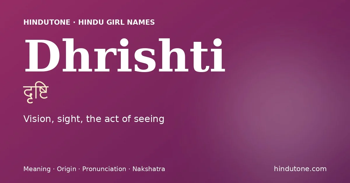 Dhrishti — Hindu Girl Names with D