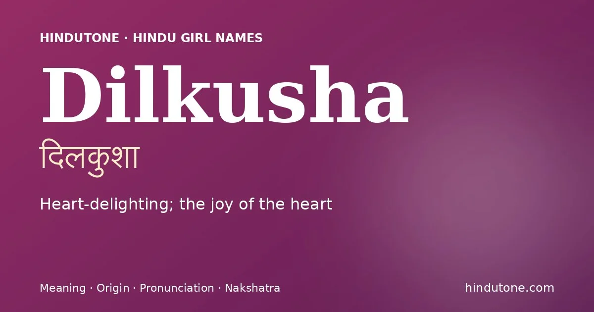 Dilkusha — Hindu Girl Names with D