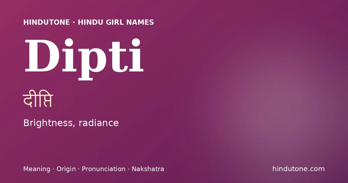 Dipti — Hindu Girl Names with D
