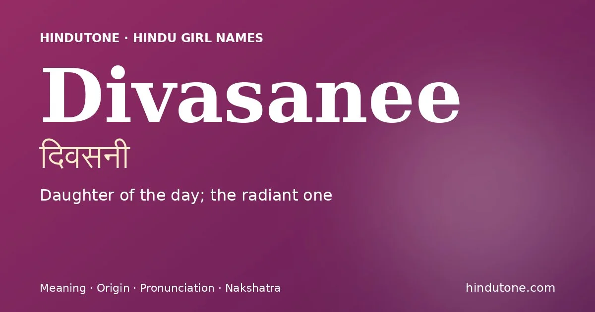 Divasanee — Hindu Girl Names with D
