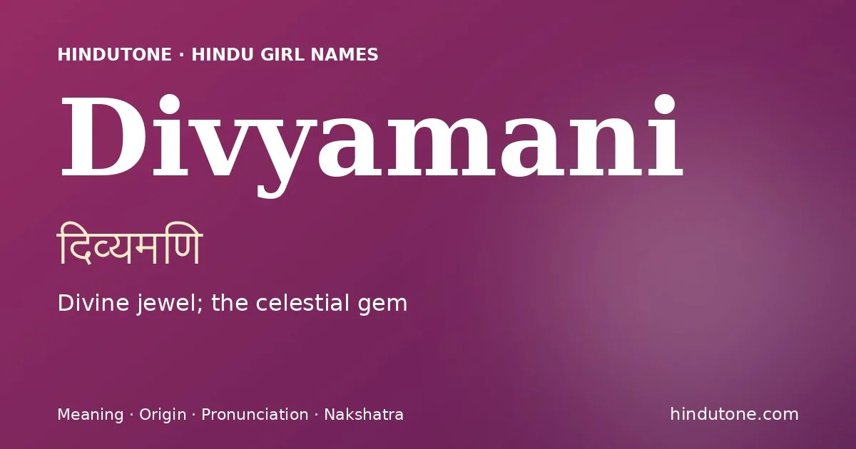 Divyamani — Hindu Girl Names with D