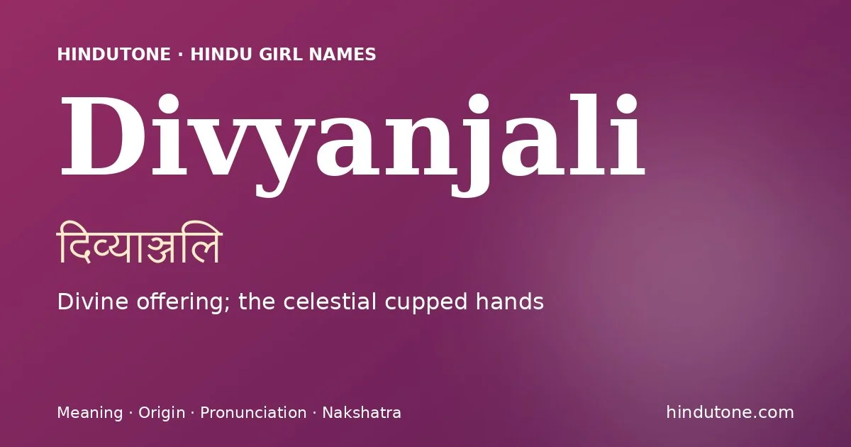 Divyanjali — Hindu Girl Names with D