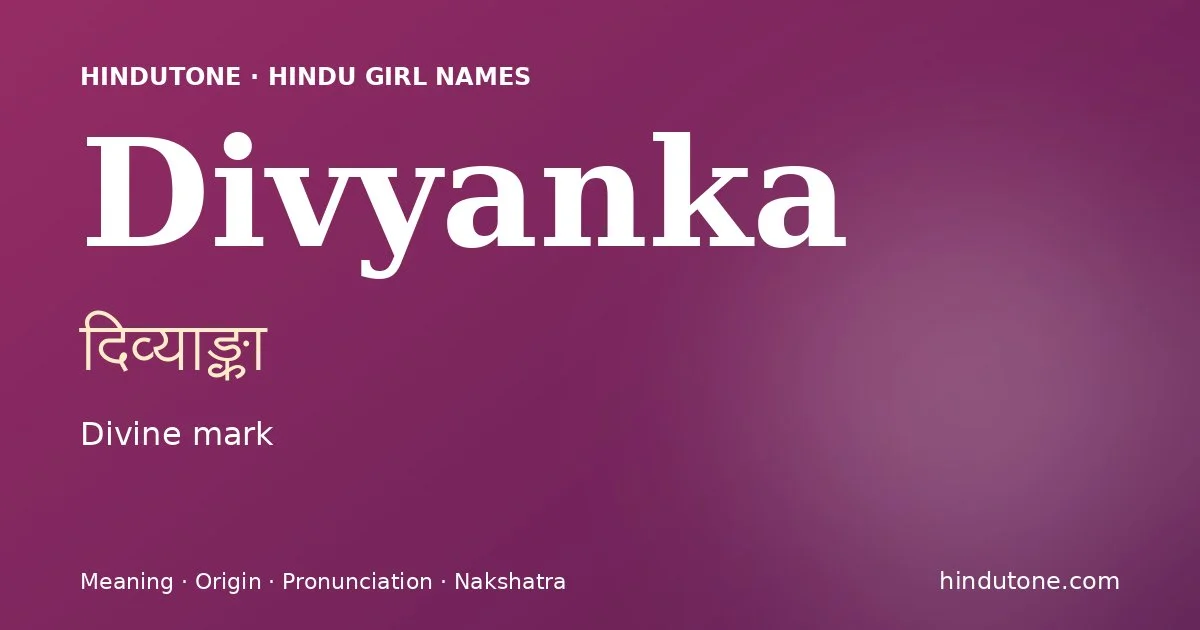 Divyanka — Hindu Girl Names with D