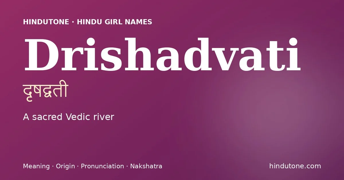 Drishadvati — Hindu Girl Names with D