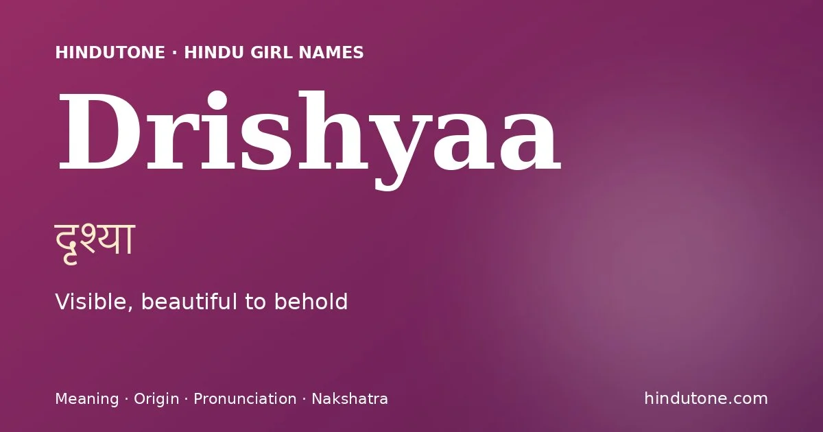 Drishyaa — Hindu Girl Names with D