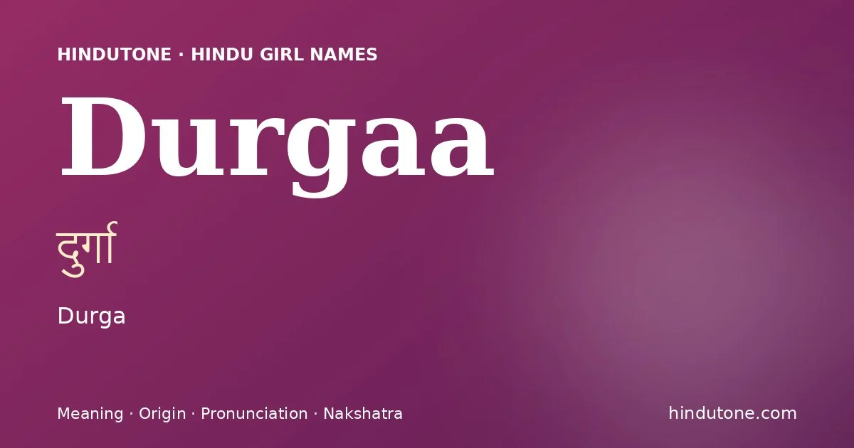 Durgaa — Hindu Girl Names with D