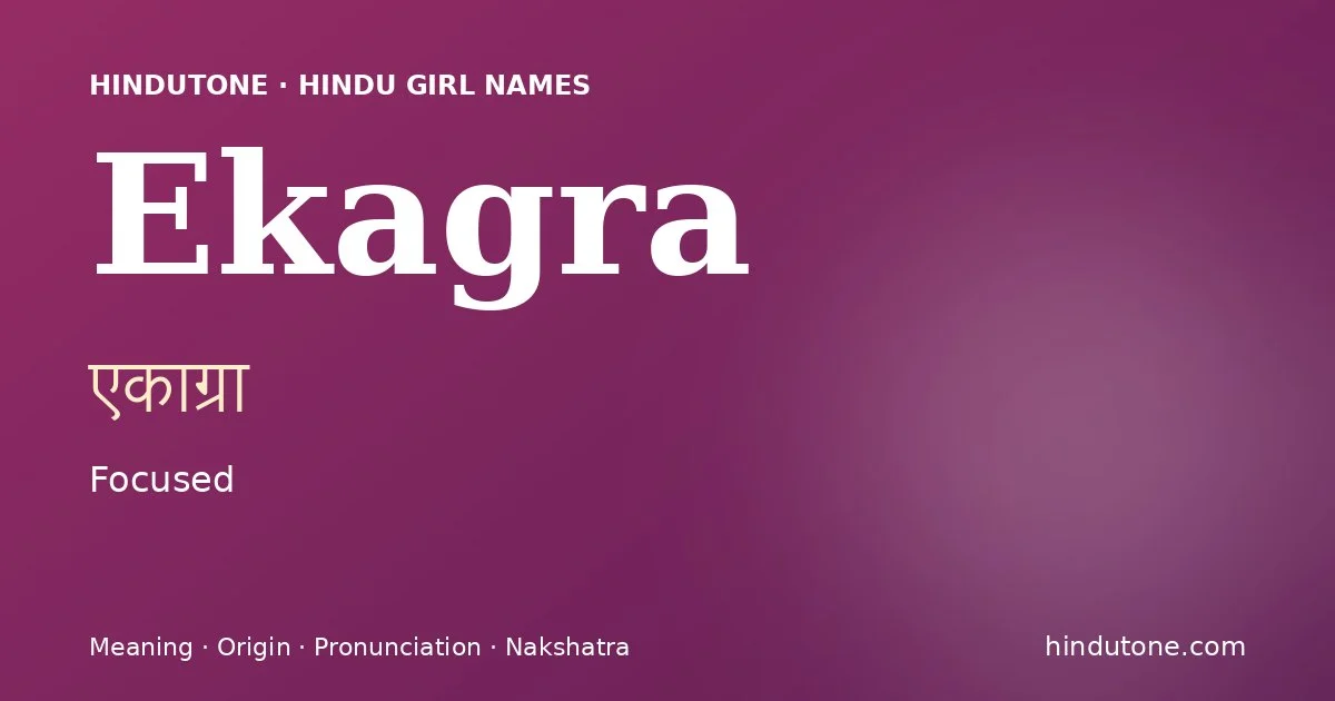 Ekagra — Hindu Girl Names with E