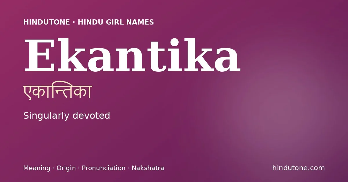 Ekantika — Hindu Girl Names with E