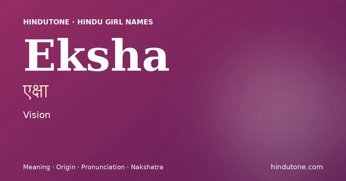 Eksha — Hindu Girl Names with E