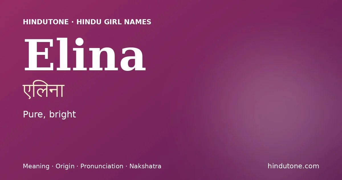 Elina — Hindu Girl Names with E