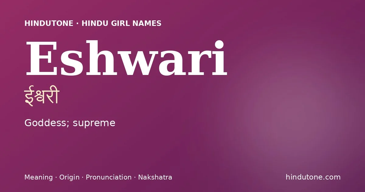 Eshwari — Hindu Girl Names with E