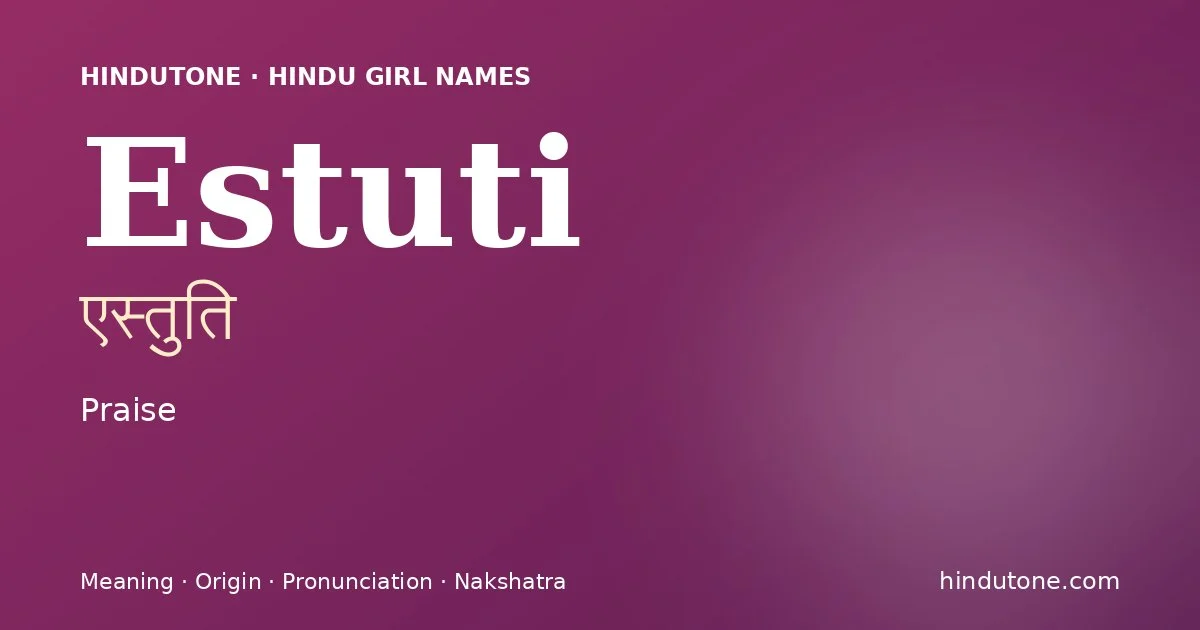 Estuti — Hindu Girl Names with E