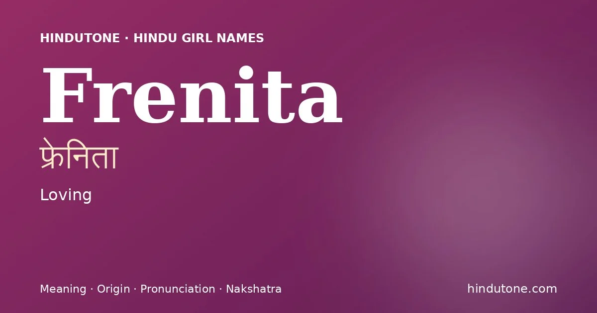 Frenita — Hindu Girl Names with F