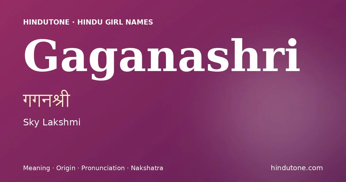 Gaganashri — Hindu Girl Names with G