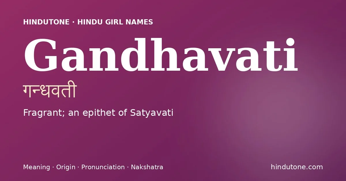 Gandhavati — Hindu Girl Names with G