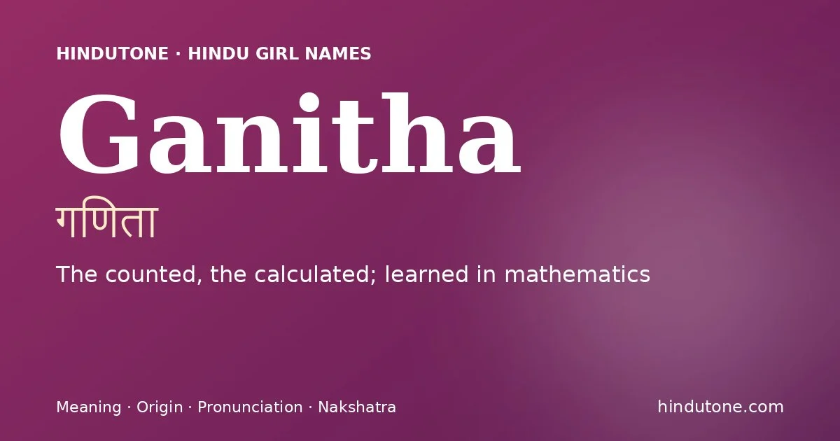 Ganitha — Hindu Girl Names with G