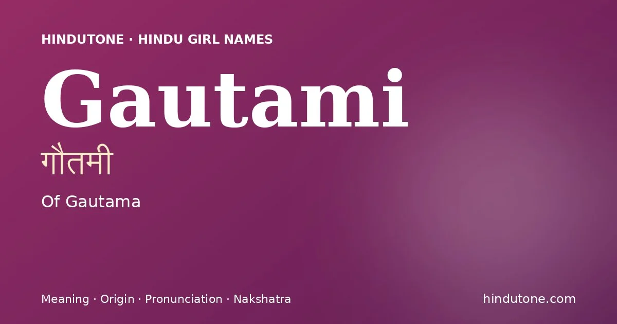 Gautami — Hindu Girl Names with G