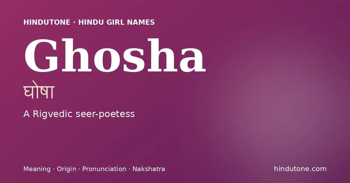 Ghosha — Hindu Girl Names with G
